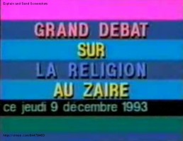 Le débat du siècle, 1993 sur Télé-Zaïre (Grand débat sur la réligion au Zaïre)